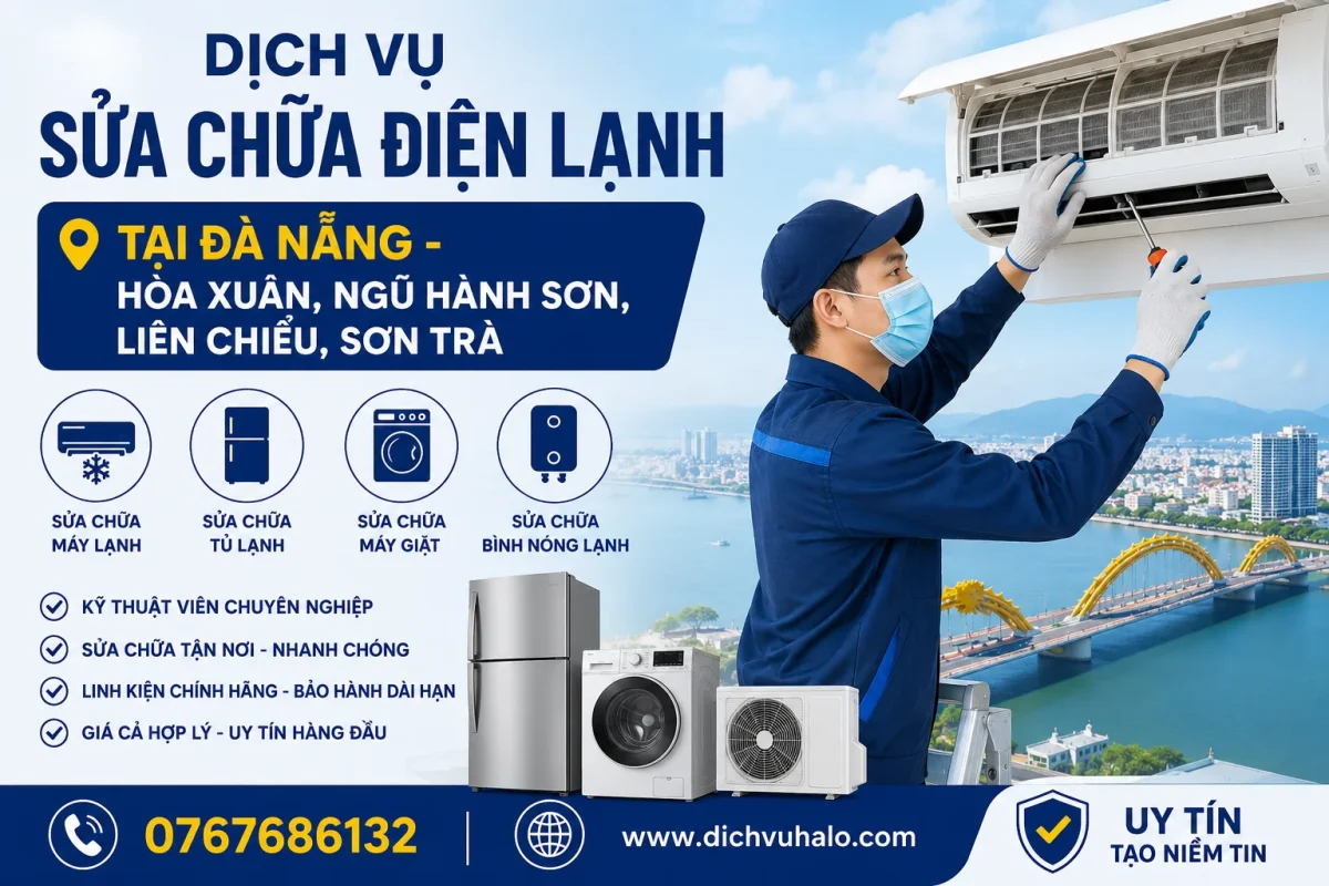 Dịch vụ sửa chữa điện lạnh tại Đà Nẵng - Hòa Xuân, Ngũ Hành Sơn, Liên Chiểu, Sơn Trà