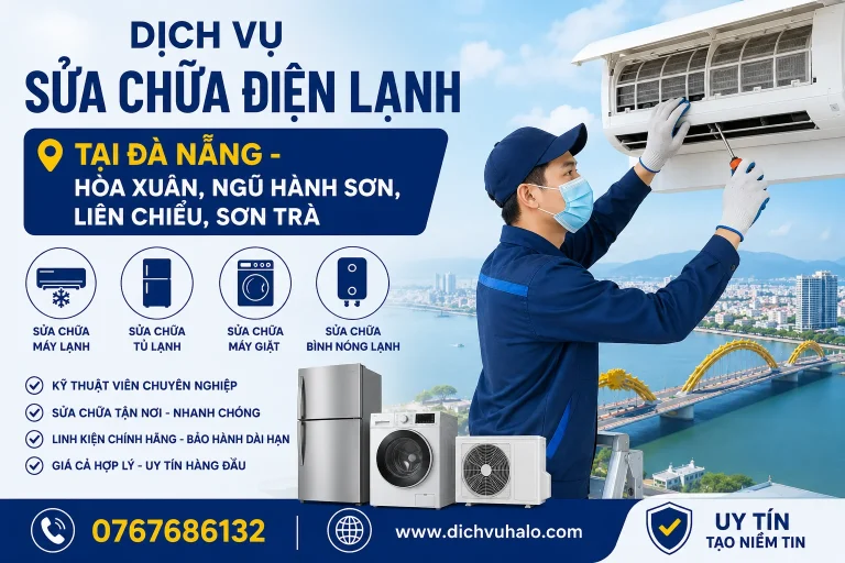Dịch vụ sửa chữa điện lạnh tại Đà Nẵng - Hòa Xuân, Ngũ Hành Sơn, Liên Chiểu, Sơn Trà